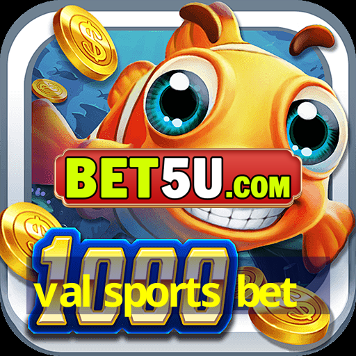 val sports bet